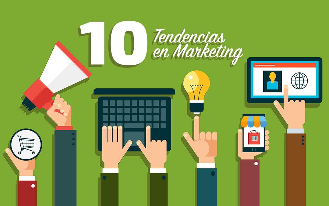 Las 10 tendencias en Marketing Online que marcarán el 2017