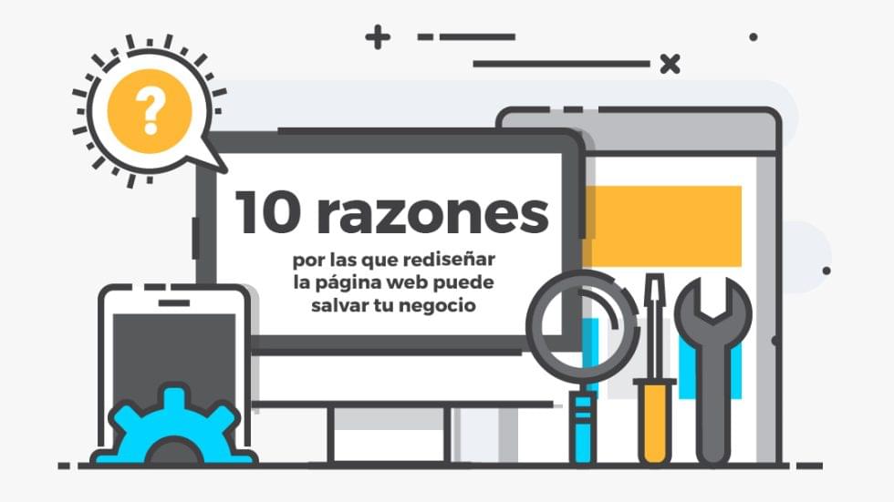 10 razones por las que rediseñar la página web puede salvar tu negocio