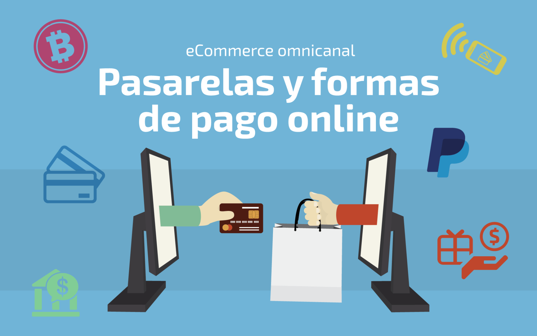 Las mejores pasarelas y formas de pago online para un eCommerce omnicanal